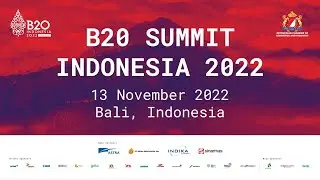 B20 Summit Indonesia 2022 | Day 1