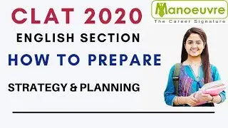 CLAT 2020 : ENGLISH SECTION - HOW TO PREPARE : STRATEGY AND PLANNING