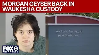Morgan Geyser is back in Waukesha County | FOX6 News Milwaukee