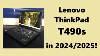 Lenovo ThinkPad T490s in 2024/2025:  Review, Gaming & Performance Tests!