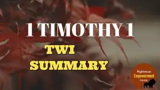 Read 1 Timothy 1 in summary in (Twi) righteous empowerment centre