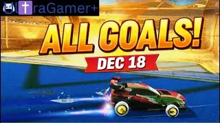 Nonstop Rocket League Goals &ndash; Dec 18 Gameplay