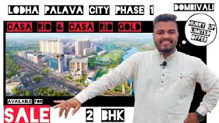 2 BHK for SALE Casa Rio and Casa Rio Gold Lodha palava city Phase 1 Dombivali East