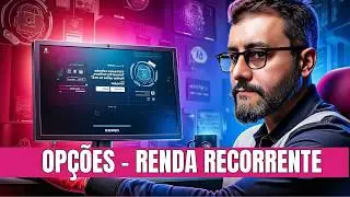 Renda Recorrente com Op&ccedil;&otilde;es: Como Ganhar Todo M&ecirc;s Sem o Perigo da Alavancagem?