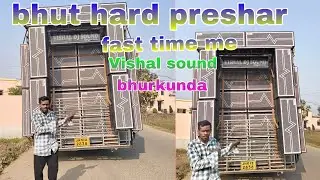 bhut #Khatrnack  Fast Time Me #sound kaPrashar Bhai Dimag Kharab bhut hard #Vishal sound #bhurkunda 