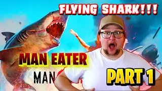 FLYING SHARK!!! (MAN EATER Part 1)