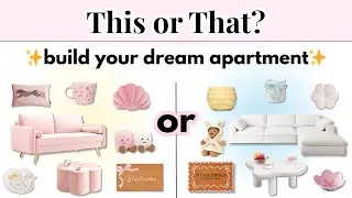 This or That? Build Your Dream Apartment 💗🏘️💫 |  Minimal, Soft Girl or Preppy ✨