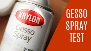 Gesso Spray &mdash; работает ли он? (Обзор Krylon Gesso Spray)