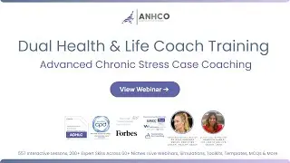 Integrative Advanced Chronic Stress Case Coaching | AHNCO Dual Health & Life Coach Certification
