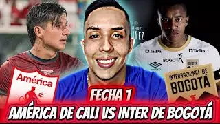 🎙️🔴BUEN INICIO. AMÉRICA DE CALI GOLEÓ AL INTER BOGOTÁ CON UN YEISON GUZMÁN BRILLANTE
