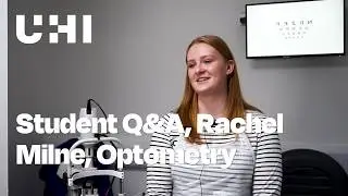 Student Q&A: Rachel Milne, Optometry