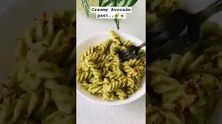 Creamy avocado pasta🤩 🥑🍝️&easy healthy plates #shorts #healthy #easy #food #lunch #dinner #recipe