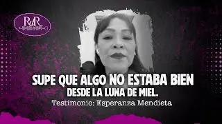Supe que algo NO ESTABA BIEN, desde la luna de miel. Ep.10 | Esperanza Mendieta y Loretta Valle