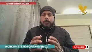WORKING SYSTEM OF FOREVER A GLOBAL CAREER PLATFORM FREE OF COST:02