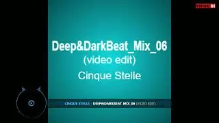 Deep&DarkBeat Mix 06 | Dark Progressive House Journey | DJ Cinque Stelle