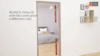 Notice de pose du Bloc Porte Sifisa ajustable &agrave; vos &eacute;paisseurs de cloison