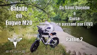 Balade en Engwe M20 - De Saint Quentin à Guise en passant par l’EV3 - Partie 2 (4K)