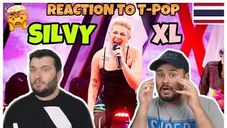 [SHE SLAYED!!!] REACTION TO T-POP / THAI POP: XL - SILVY | EP.5 | T-POP STAGE SHOW