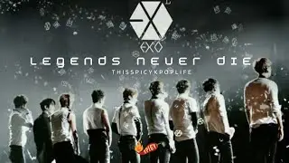 EXO | Legends Never Die | FMV