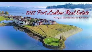 Port Ludlow Real Estate 2022 Highlight Reel