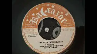 Tony Shabazz & The Ruff Tuff & Dread - Mr. Fitzy The Conquerer + Version 7'