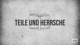 Teile und herrsche | Gustav Lupin