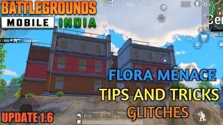 FLORA MENACE TIPS AND TRICKS GLITCHES || BGMI GLITCHES || UPDATE 1.6 OAFS Gaming