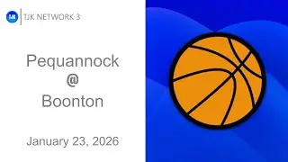 TJK NETWORK 3 PRESENTS: Boys Basketball - Pequannock @ Boonton Official Game Broadcast
