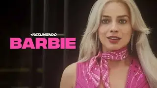BARBIE | RESUMEN en 10 minutos