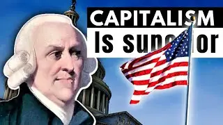 Why Capitalism is a SUPERIOR Economic System