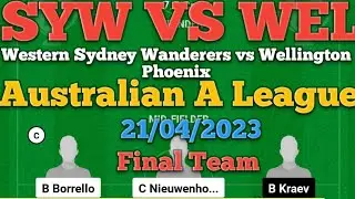 SYW VS WEL Dream 11 Football |SYW VS WEL | Western Sydney Wanderers vs Wellington Phoenix |A League|