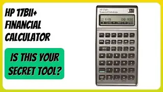 REVIEW (2026): HP 17BII+ Financial Calculator. Features