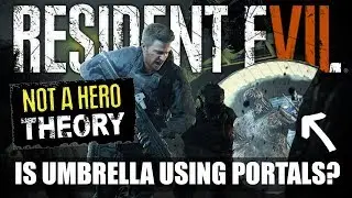 RESIDENT EVIL 7 NOT A HERO | Umbrella Sci-Fi Portals Theory
