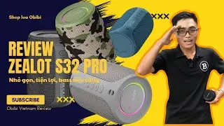 Review loa Bluetooth Zealot S32 Pro | OBIBI Việt Nam Review