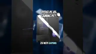B&uuml;ro PC zu Gaming PC machen? #gaming