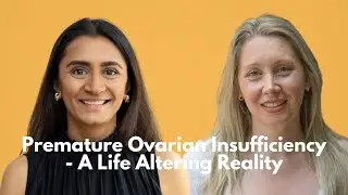 Living with Premature Ovarian Insufficiency (POI): A Life-Altering Reality With Siobhan O&rsquo;Sullivan