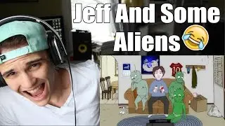 Reacting to the Funniest Show! Jeff And Some Aliens Episode 1