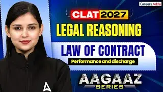 CLAT UG Legal Reasoning Preparation | Law Of Contracts Performance And Discharge Legal | AAGAZ