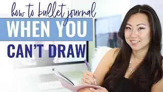How to Bullet Journal When You Can't Draw // How to bullet journal for beginners