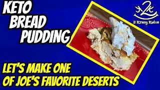 Keto Bread Pudding | PSMF Bread recipes | Joe's favorite desert