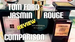 Tom Ford Parfum Jasmin Rouge Review. Comparison. Bulgari. Jo Malone