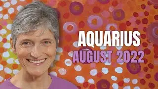 Aquarius August 2022 Astrology Horoscope Forecast