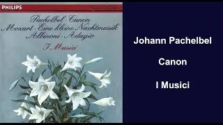 Johann Pachelbel: Canon - I Musici
