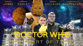 DC63: Doctor Who FanFilm - The Heart of Time (60th Anniversary Special)