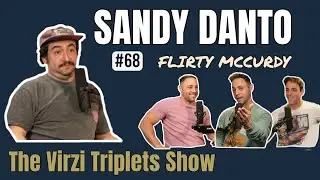 The Virzi Triplets Show #68: Sandy Danto