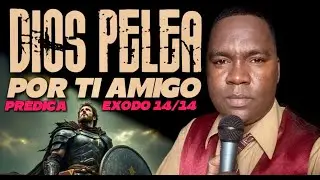 DIOS PELEA POR TI / PREDICA - STANLY MEDINA