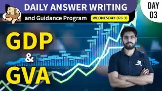 Daily Answer Writing and Guidance Program Day - 3 GS 3  Economy GDP and GVA