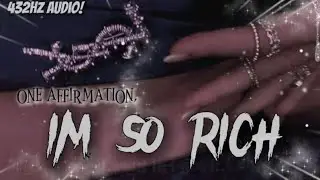 432Hz | I&rsquo;m so rich! ONE AFFIRMATION.