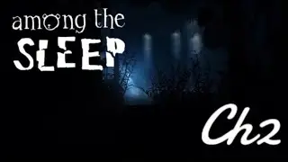 Among The Sleep Chapter 2: The Playground ( Re-Play )