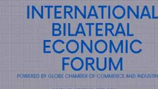 INTERNATIONAL BILATERAL ECONOMIC FORUM